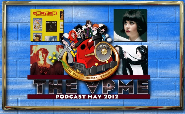#htmlcaption_9637 The Von Pip Musical Express Podcast – May 2012 – Episode 13