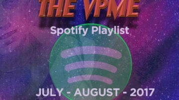VPME Recommends – Spotify Playlist July/August 2017 VPME Spotify Playlist
