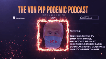 The Von Pip Podemic Podcast – August 2020 Podemic Podcast