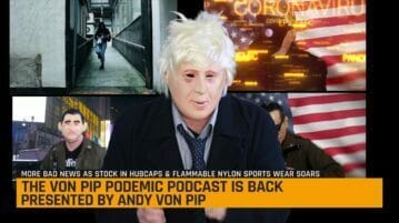 The Von Pip Podemic Podcast – February 2021 Von Pip Podemic Podcast