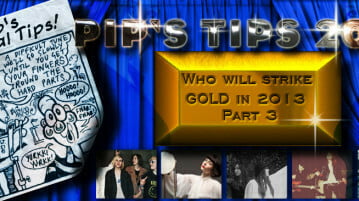 Pips Tips – 30 Breakthrough Acts For 2013- Part 3 – #9 to 10 Pips Tips – 30 Breakthrough Acts For 2013- Part 2 – #9 to 10
