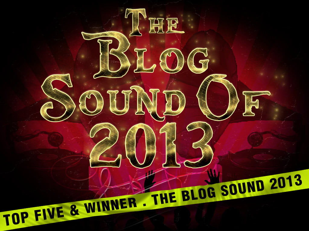 The VPME | The Blog Sound of 2013 - Winner and Top 5 2