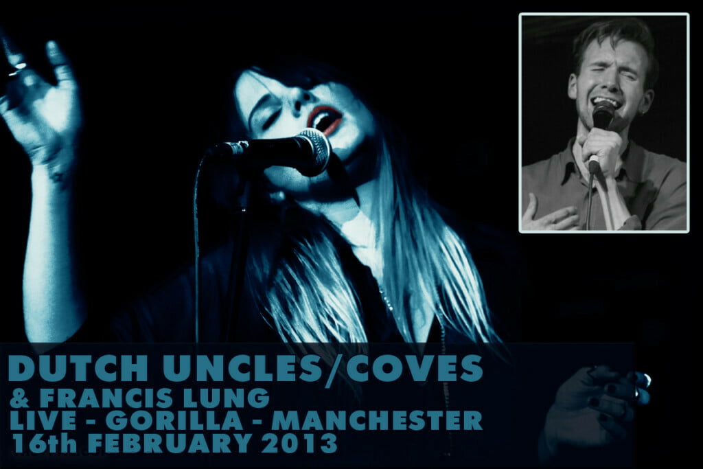 The VPME | LIVE Review - Dutch Uncles/ Coves / Francis Lung - 16.02.2013 1