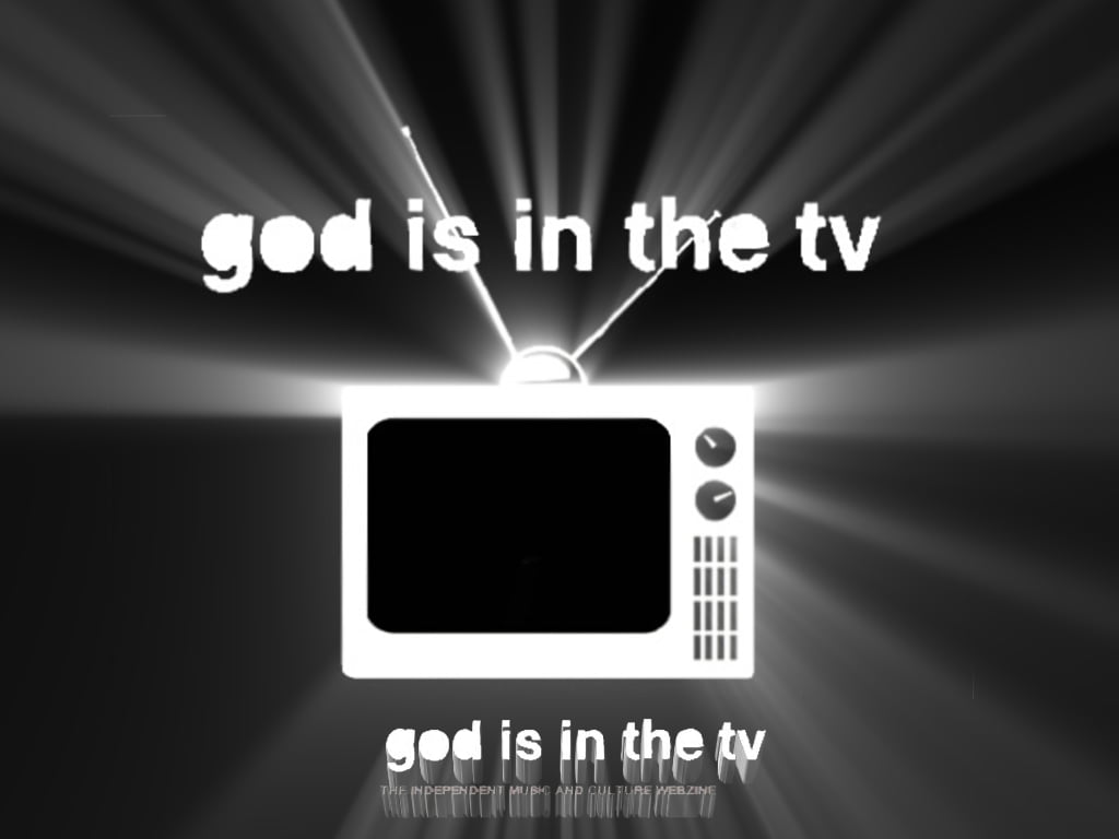 The VPME | Music Blog Collective - God Is In The TV