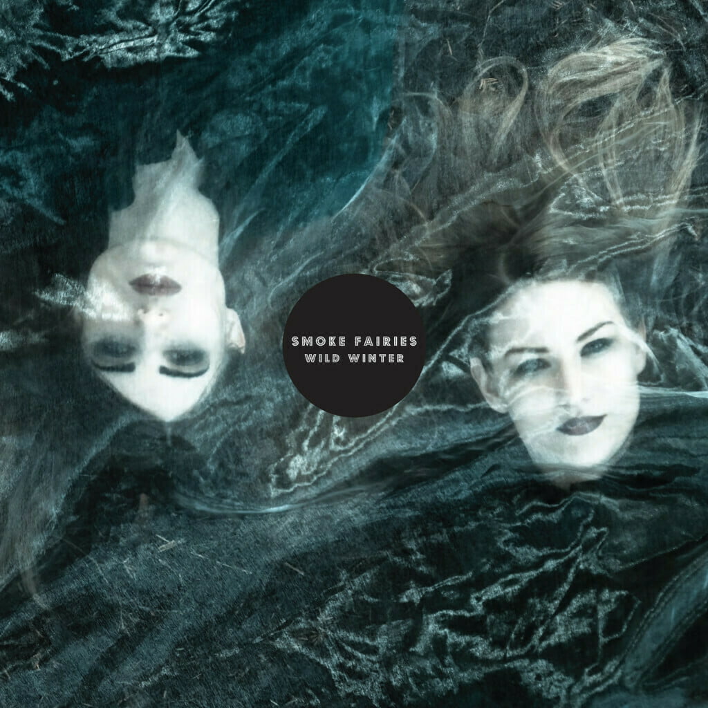 The VPME | If You Buy One New Seasonal Album This Year ... Smoke Fairies - 'Wild Winter'