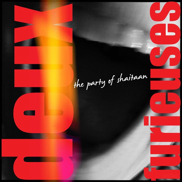 Première - Deux Furieuses - 'The Party Of Shaitaan' 2 Deux-Cover2