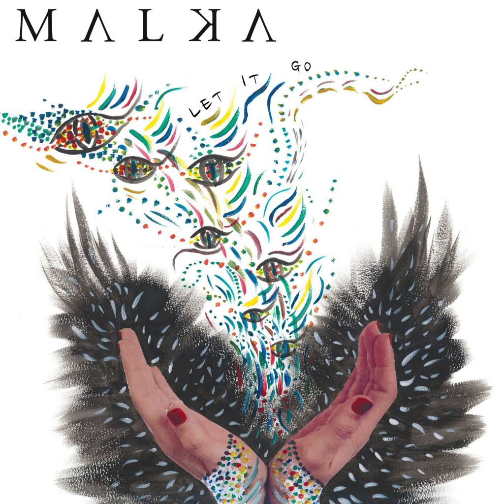 TRACK OF THE DAY - Première - MALKA - 'Let It Go' 2 Let-it-go2-lo1-(1)