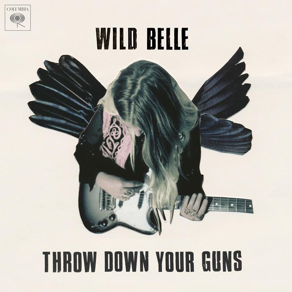 TRACK OF THE DAY - WILD BELLE - Throw Down Your Guns 2 WB