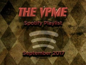The VPME | VPME Recommends - Spotify Playlist - September 2017 