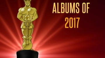 The Highs The Lows And The Albums of 2017 Albums of 2017