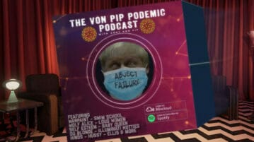 The Von Pip Podemic Podcast – May 2021 Von Pip Podemic Podcast