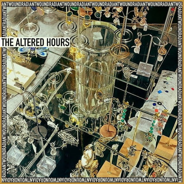The Altered Hours Radiant Wound