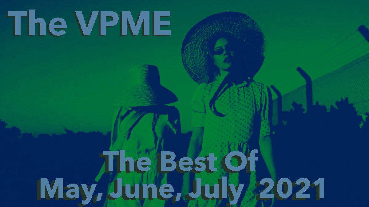 The VPME | VPME Spotify Playlist - May - July 2021