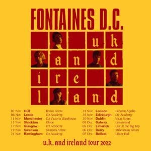 Latest News 54 The VPME | FONTAINES D.C. announce new UK & Irish dates this Winter.