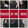 tracks of thw eek 2